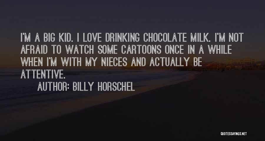 Chocolate And Love Quotes By Billy Horschel