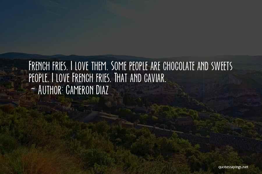 Chocolate And Love Quotes By Cameron Diaz