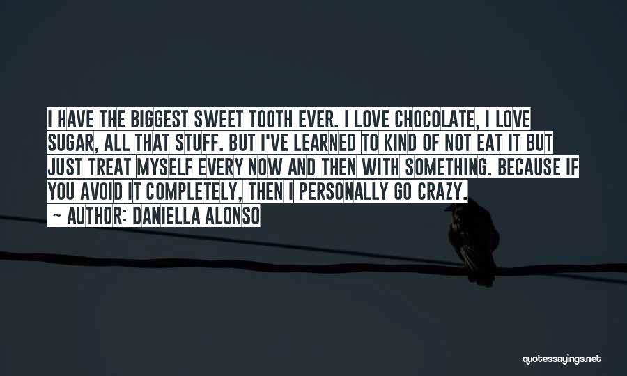 Chocolate And Love Quotes By Daniella Alonso