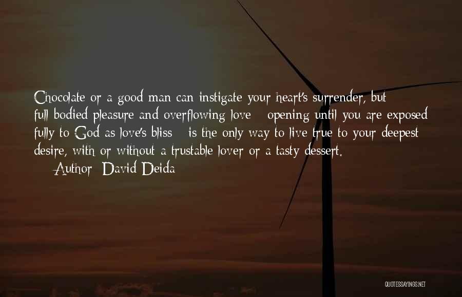 Chocolate And Love Quotes By David Deida