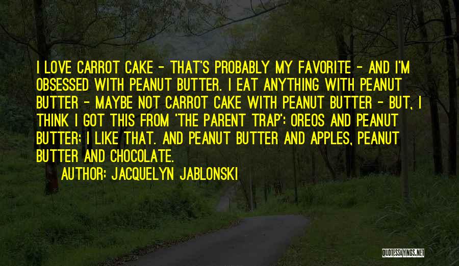 Chocolate And Love Quotes By Jacquelyn Jablonski