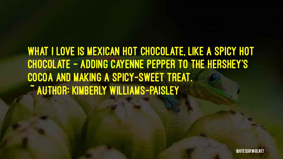 Chocolate And Love Quotes By Kimberly Williams-Paisley