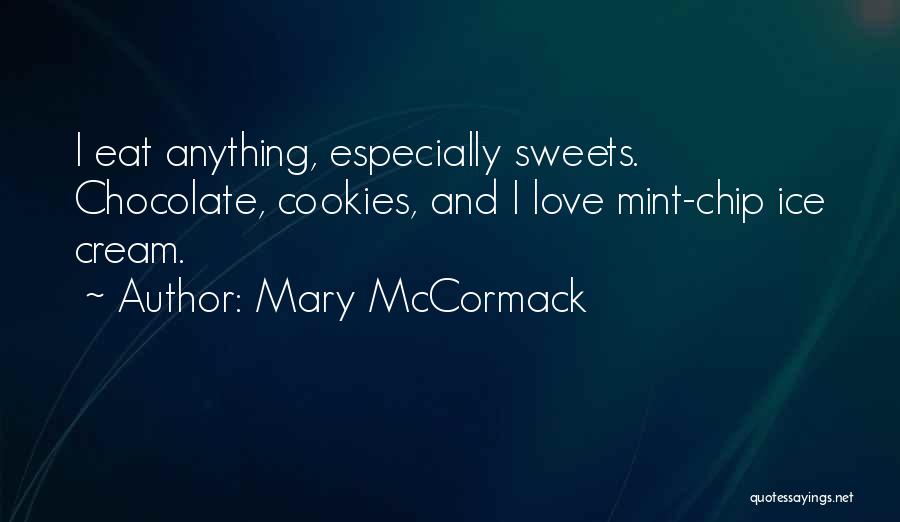 Chocolate And Love Quotes By Mary McCormack