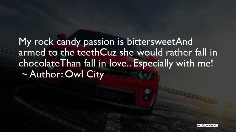 Chocolate And Love Quotes By Owl City