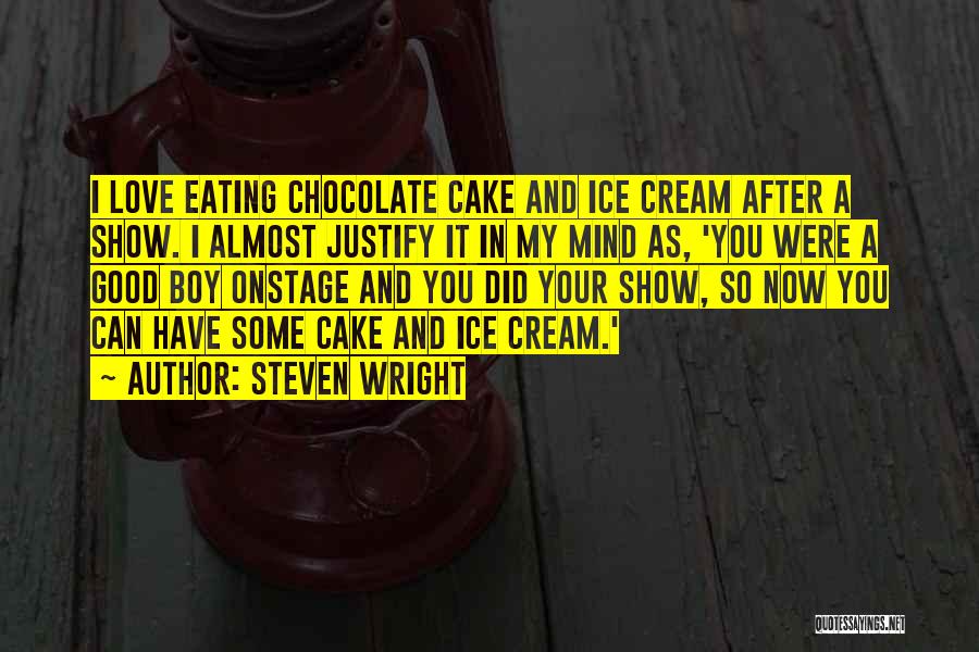 Chocolate And Love Quotes By Steven Wright