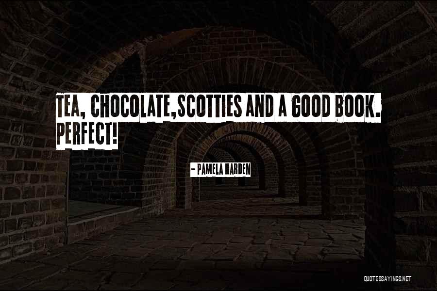 Chocolate And Nature Quotes By Pamela Harden Chocolate And Nature Quotes By Pamela Harden