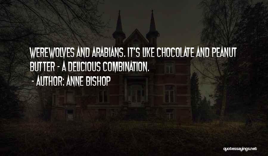 Chocolate And Peanut Butter Quotes By Anne Bishop