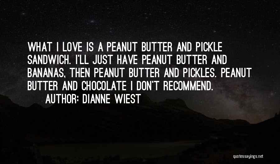 Chocolate And Peanut Butter Quotes By Dianne Wiest