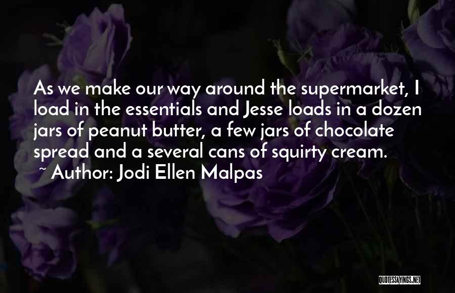 Chocolate And Peanut Butter Quotes By Jodi Ellen Malpas