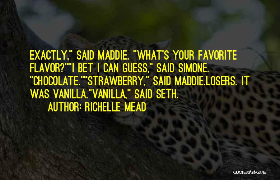 Chocolate And Strawberry Quotes By Richelle Mead