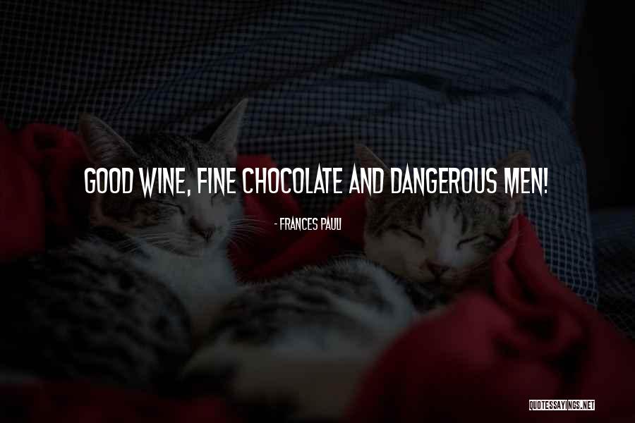 Chocolate And Wine Quotes By Frances Pauli
