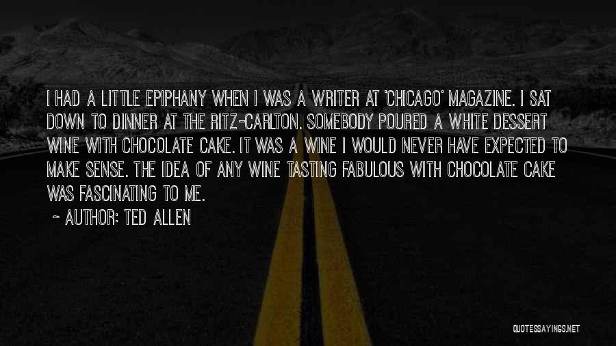Chocolate And Wine Quotes By Ted Allen