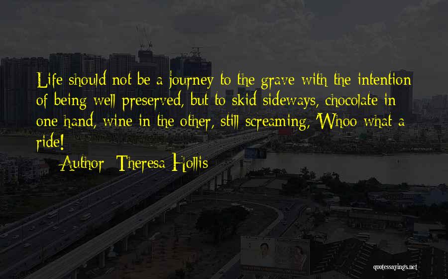 Chocolate And Wine Quotes By Theresa Hollis