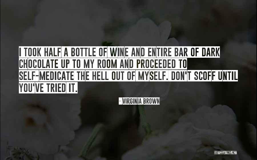 Chocolate And Wine Quotes By Virginia Brown Chocolate And Wine Quotes By Virginia Brown