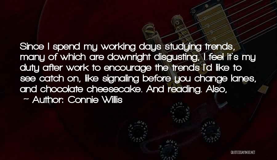 Chocolate And Work Quotes By Connie Willis