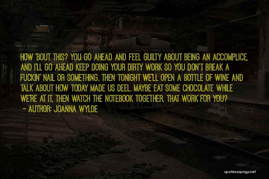 Chocolate And Work Quotes By Joanna Wylde