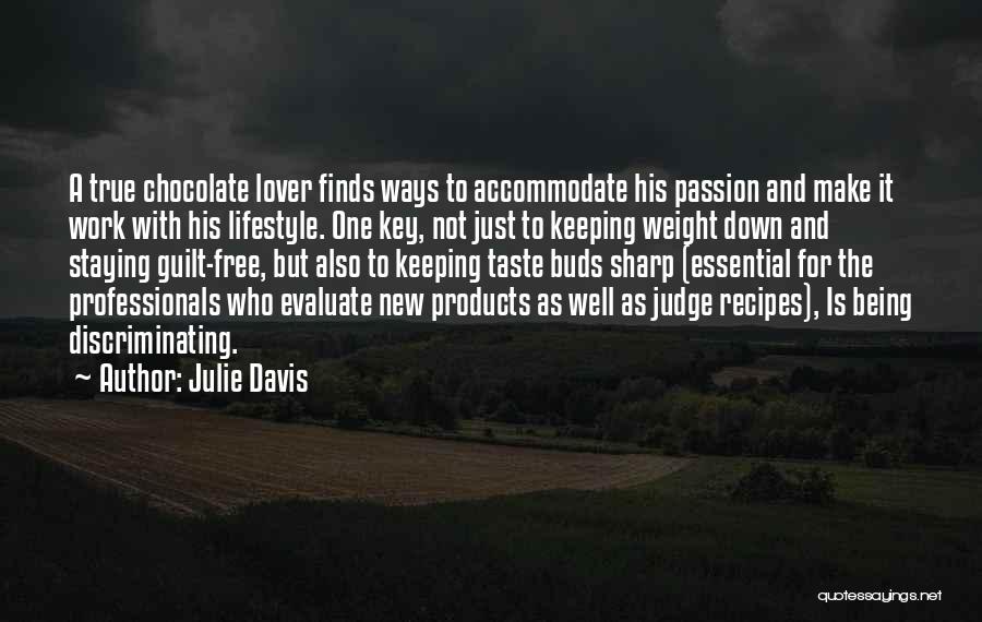 Chocolate And Work Quotes By Julie Davis