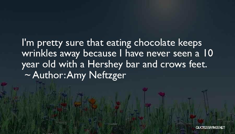 Chocolate Bar Quotes By Amy Neftzger