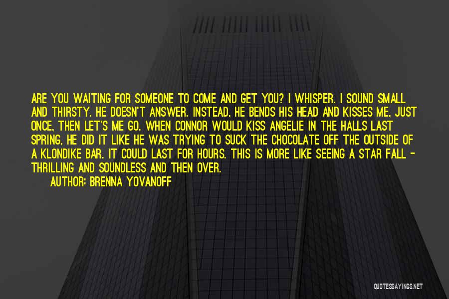 Chocolate Bar Quotes By Brenna Yovanoff