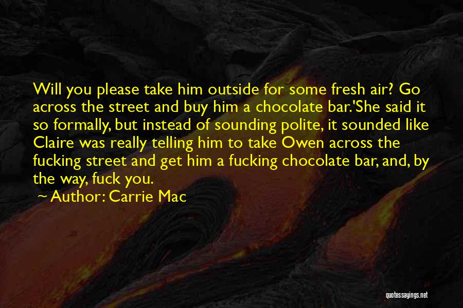 Chocolate Bar Quotes By Carrie Mac