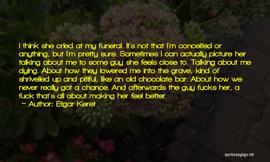 Chocolate Bar Quotes By Etgar Keret