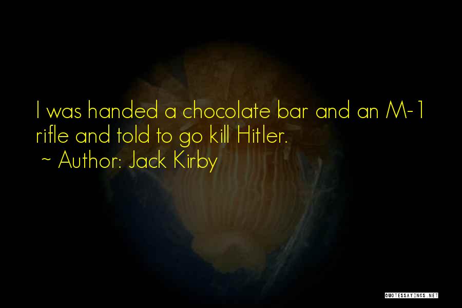 Chocolate Bar Quotes By Jack Kirby
