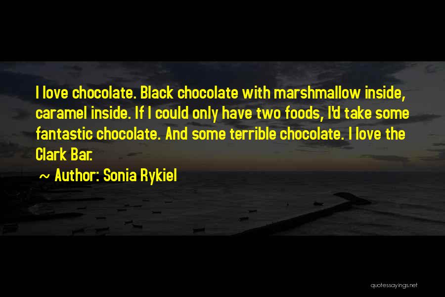 Chocolate Bar Quotes By Sonia Rykiel