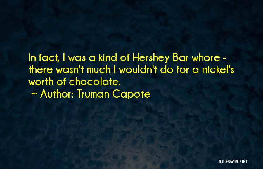 Chocolate Bar Quotes By Truman Capote
