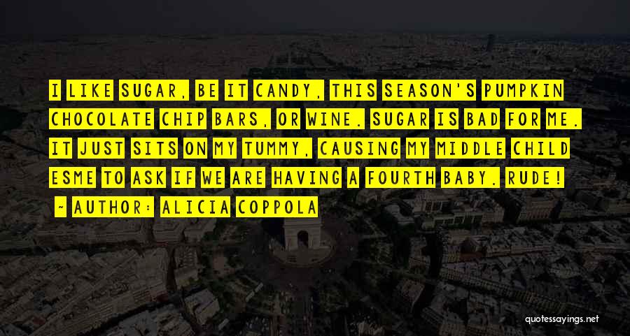 Chocolate Bars Quotes By Alicia Coppola