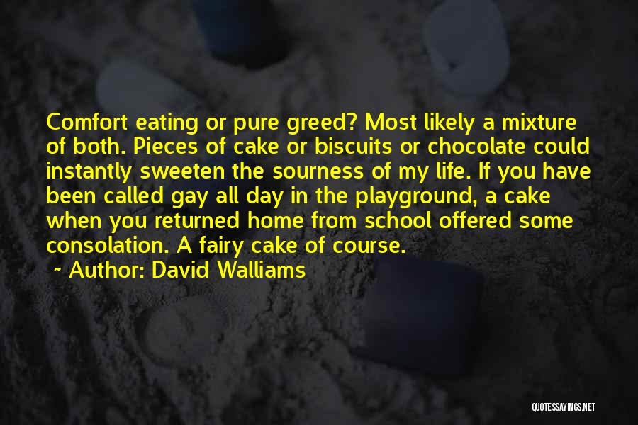 Chocolate Biscuits Quotes By David Walliams