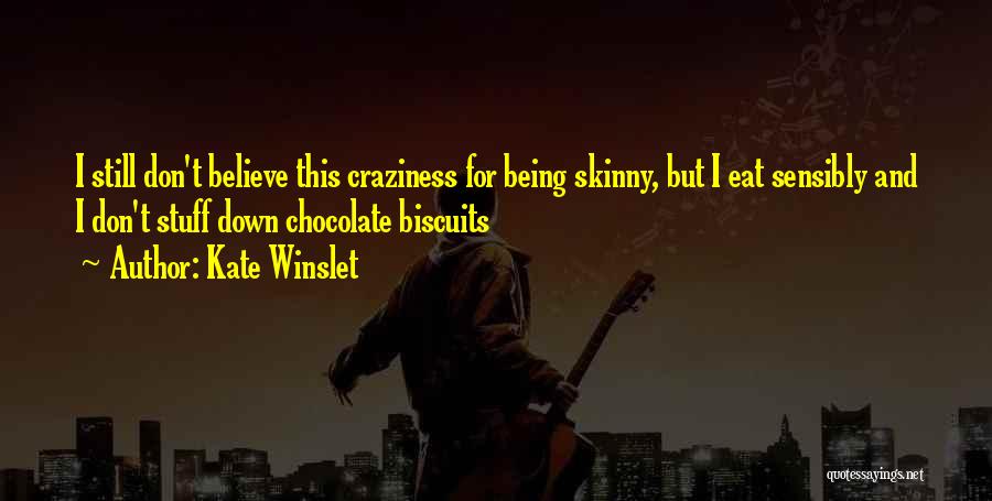 Chocolate Biscuits Quotes By Kate Winslet