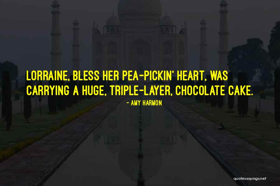 Chocolate Cake Quotes By Amy Harmon Chocolate Cake Quotes By Amy Harmon