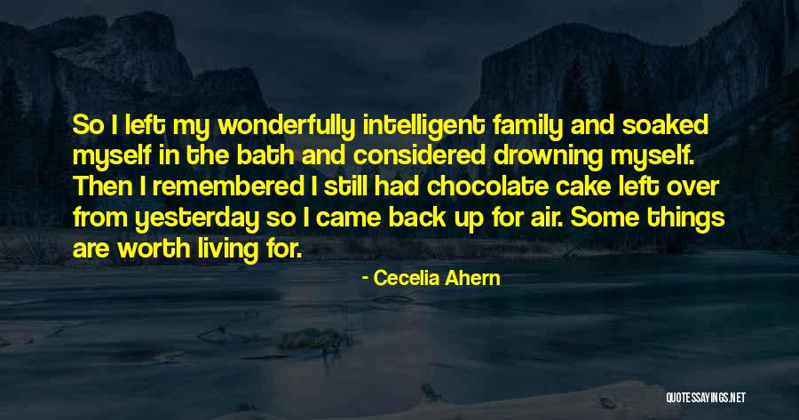 Chocolate Cake Quotes By Cecelia Ahern Chocolate Cake Quotes By Cecelia Ahern