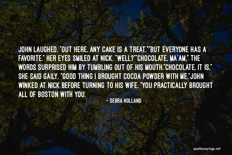 Chocolate Cake Quotes By Debra Holland Chocolate Cake Quotes By Debra Holland