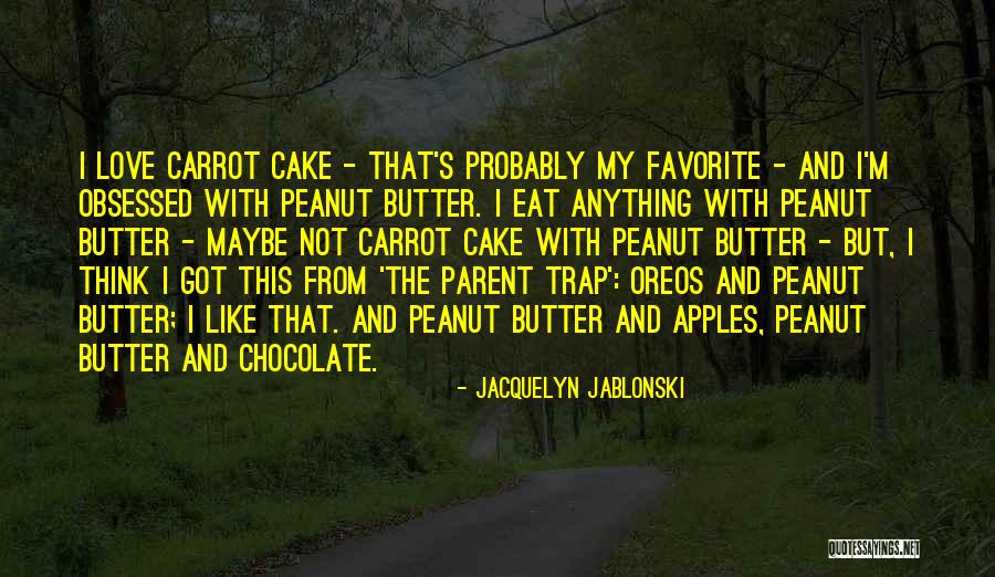 Chocolate Cake Quotes By Jacquelyn Jablonski Chocolate Cake Quotes By Jacquelyn Jablonski