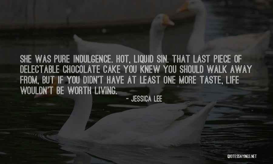 Chocolate Cake Quotes By Jessica Lee Chocolate Cake Quotes By Jessica Lee