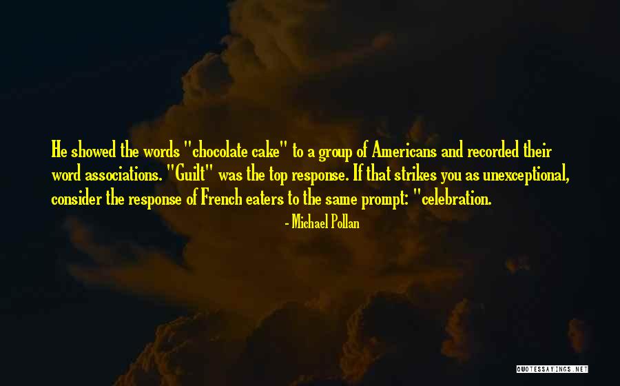 Chocolate Cake Quotes By Michael Pollan Chocolate Cake Quotes By Michael Pollan