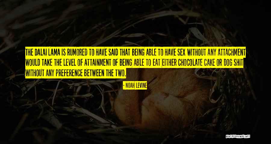 Chocolate Cake Quotes By Noah Levine Chocolate Cake Quotes By Noah Levine