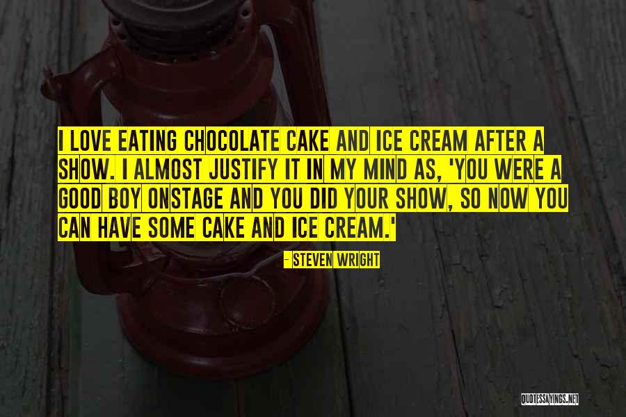 Chocolate Cake Quotes By Steven Wright Chocolate Cake Quotes By Steven Wright