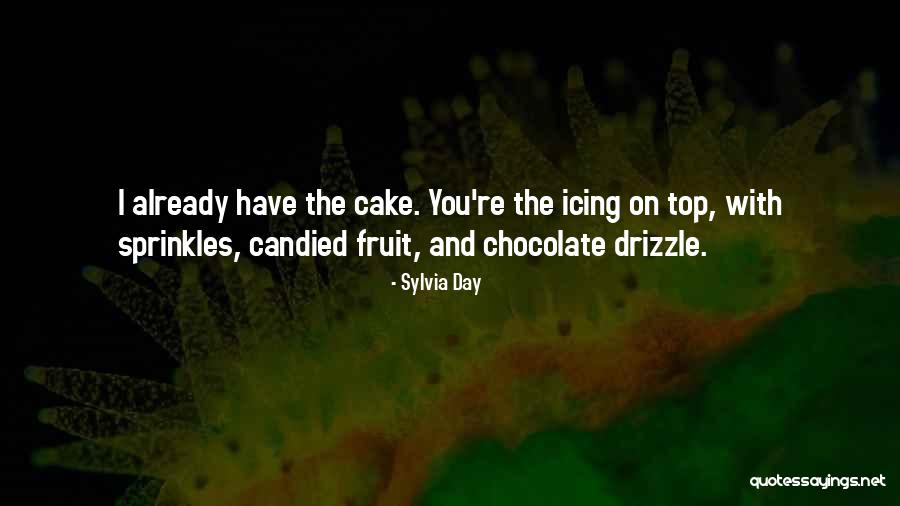 Chocolate Cake Quotes By Sylvia Day Chocolate Cake Quotes By Sylvia Day