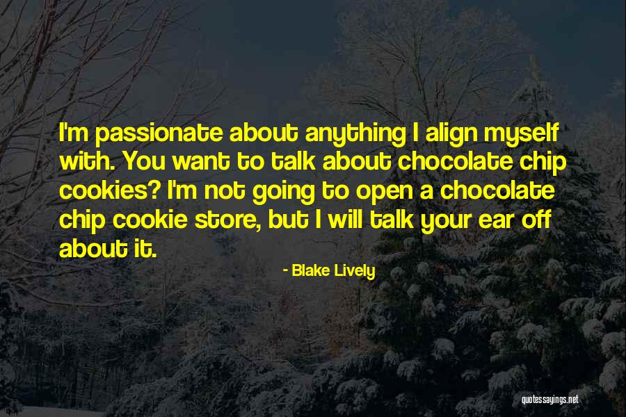 Chocolate Chip Quotes By Blake Lively