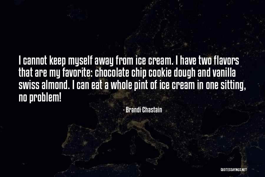 Chocolate Chip Quotes By Brandi Chastain Chocolate Chip Quotes By Brandi Chastain