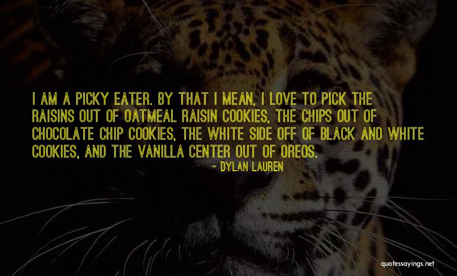 Chocolate Chip Quotes By Dylan Lauren