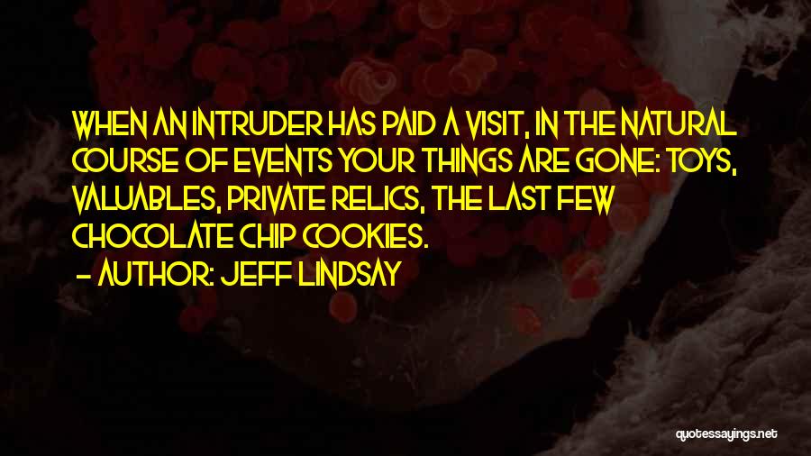 Chocolate Chip Quotes By Jeff Lindsay