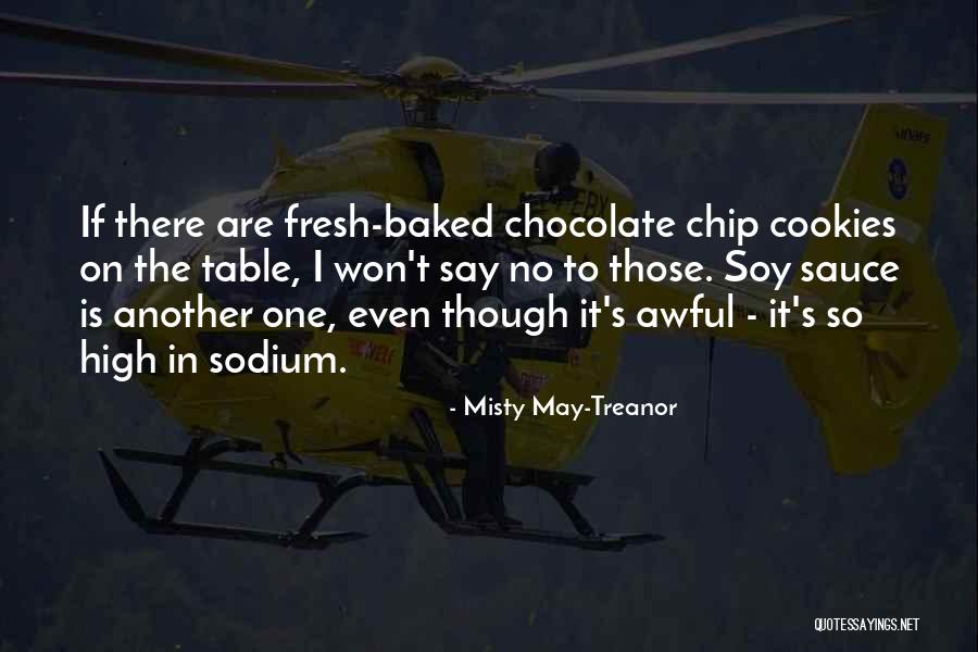 Chocolate Chip Quotes By Misty May-Treanor Chocolate Chip Quotes By Misty May-Treanor