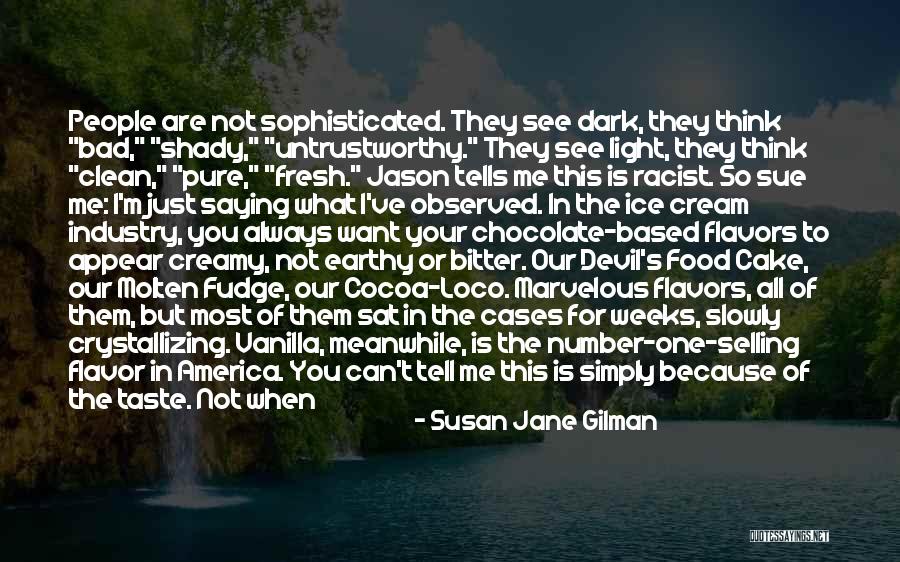 Chocolate Chip Quotes By Susan Jane Gilman