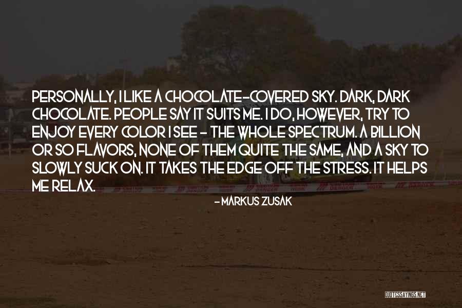 Chocolate Color Quotes By Markus Zusak Chocolate Color Quotes By Markus Zusak