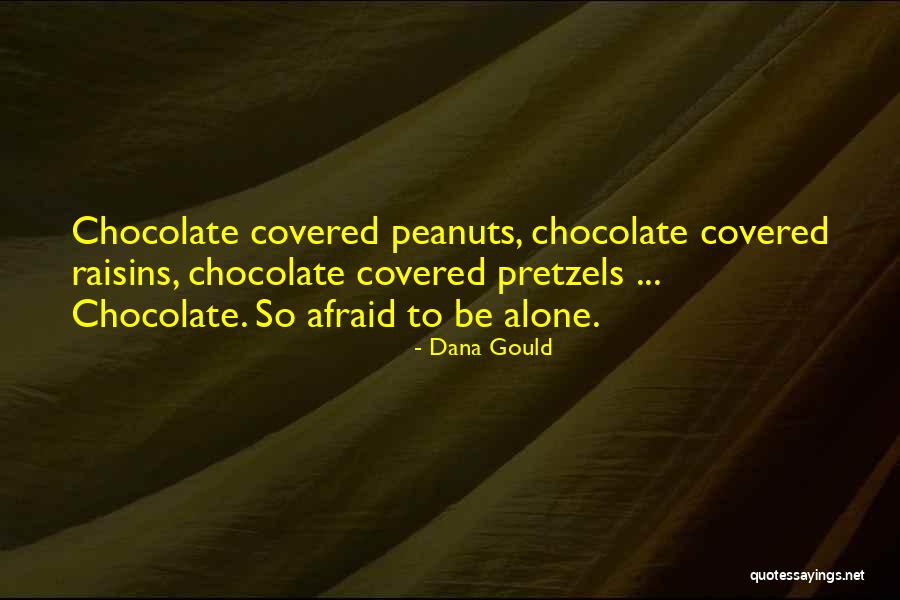 Chocolate Covered Quotes By Dana Gould