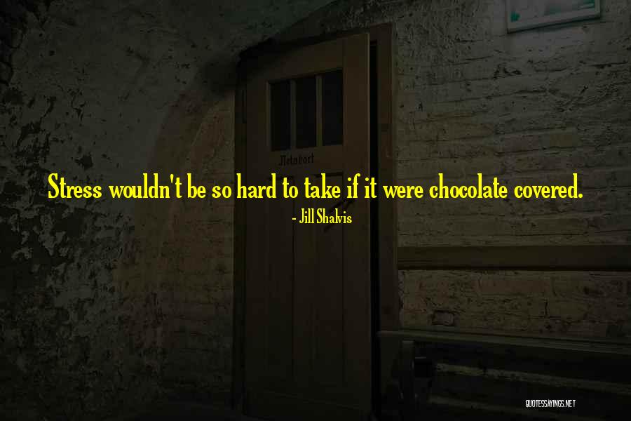 Chocolate Covered Quotes By Jill Shalvis