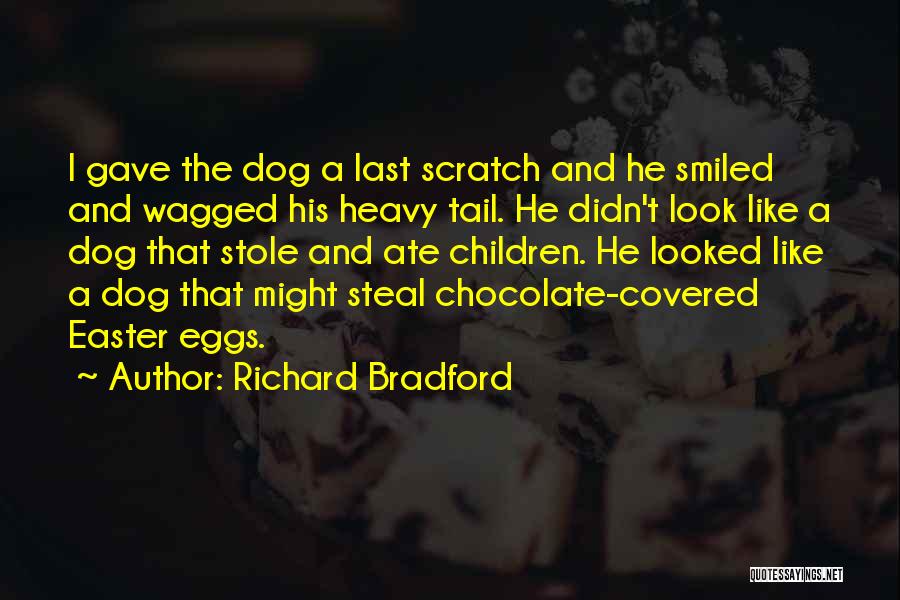 Chocolate Covered Quotes By Richard Bradford
